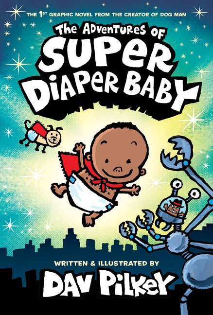 The Adventures of Super Diaper Baby: Color Edition (from the Creator of Dog Man) - iShook Books