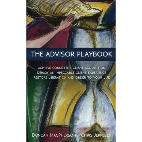 The Advisor Playbook: Regain liberation and order in your personal and professional life - Hardcover - iShook Books