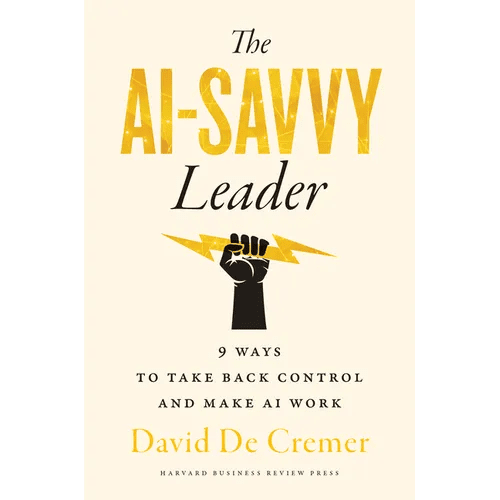 The AI - Savvy Leader: Nine Ways to Take Back Control and Make AI Work - Hardcover - iShook Books