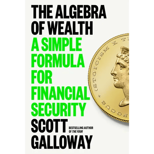 The Algebra of Wealth: A Simple Formula for Financial Security - Hardcover - iShook Books