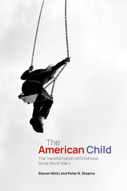 The American Child: The Transformation of Childhood Since World War II - iShook Books
