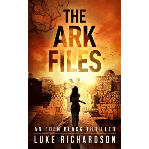 The Ark Files: A pulse-pounding archaeological thriller (Eden Black book 1) - Paperback - iShook Books