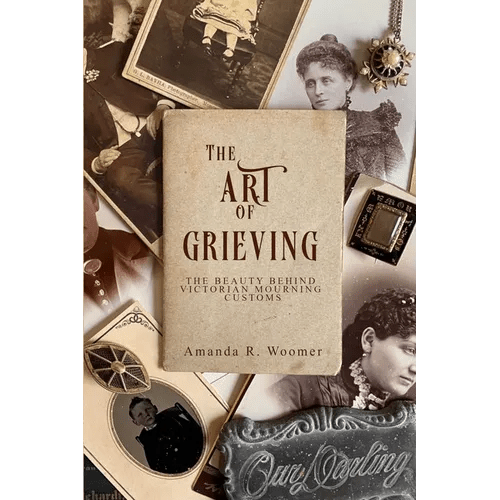 The Art of Grieving: The Beauty Behind Victorian Mourning Customs - Paperback - iShook Books