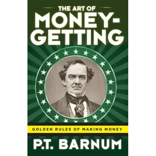 The Art of Money-Getting: Golden Rules for Making Money - Paperback - iShook Books