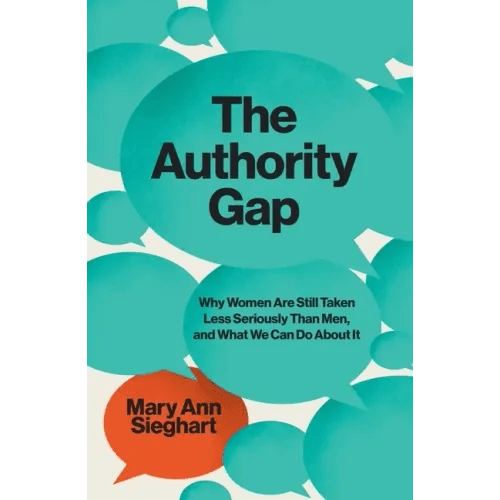The Authority Gap: Why Women Are Still Taken Less Seriously Than Men, and What We Can Do about It - Hardcover - iShook Books