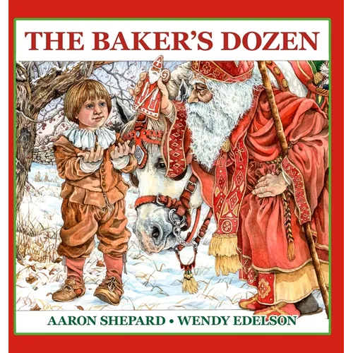 The Baker's Dozen: A Saint Nicholas Tale, with Bonus Cookie Recipe and Pattern for St. Nicholas Christmas Cookies (Special Edition) - Hardcover - iShook Books