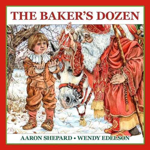 The Baker's Dozen: A Saint Nicholas Tale, with Bonus Cookie Recipe and Pattern for St. Nicholas Christmas Cookies (Standard Edition) - Paperback - iShook Books