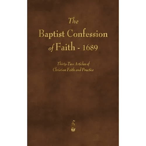 The Baptist Confession of Faith 1689 - Hardcover - iShook Books