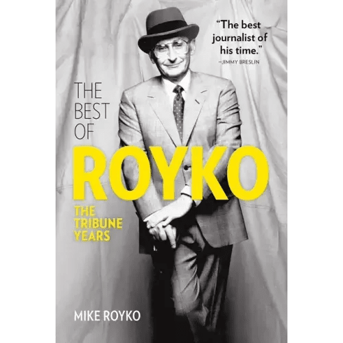 The Best of Royko: The Tribune Years - Hardcover - iShook Books