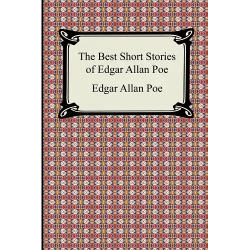 The Best Short Stories of Edgar Allan Poe: (The Fall of the House of Usher, the Tell-Tale Heart and Other Tales) - Paperback - iShook Books