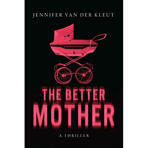 The Better Mother: A Thriller - Paperback - iShook Books