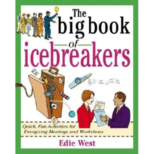 The Big Book of Icebreakers: Quick, Fun Activities for Energizing Meetings and Workshops - Paperback - iShook Books