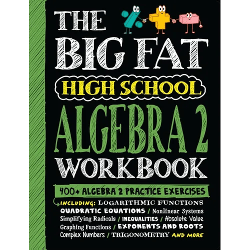 The Big Fat High School Algebra 2 Workbook: 400+ Algebra 2 Practice Exercises - Paperback - iShook Books