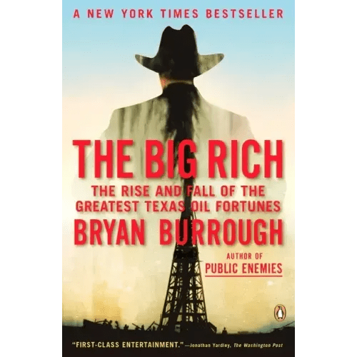 The Big Rich: The Rise and Fall of the Greatest Texas Oil Fortunes - Paperback - iShook Books