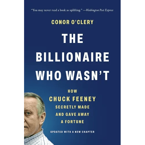 The Billionaire Who Wasn't: How Chuck Feeney Secretly Made and Gave Away a Fortune - Paperback - iShook Books