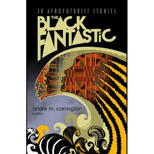The Black Fantastic: 20 Afrofuturist Stories - Paperback - iShook Books