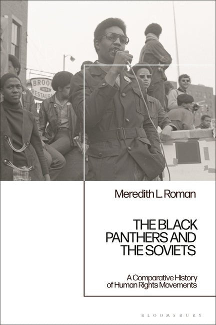 The Black Panthers and the Soviets: A Comparative History of Human Rights Movements - iShook Books