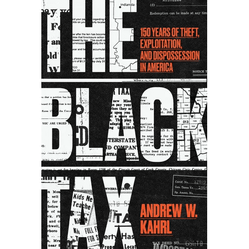 The Black Tax: 150 Years of Theft, Exploitation, and Dispossession in America - Hardcover - iShook Books