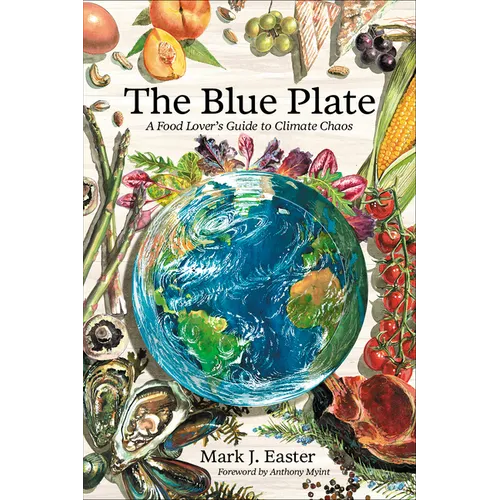 The Blue Plate: A Food Lover's Guide to Climate Chaos - Hardcover - iShook Books