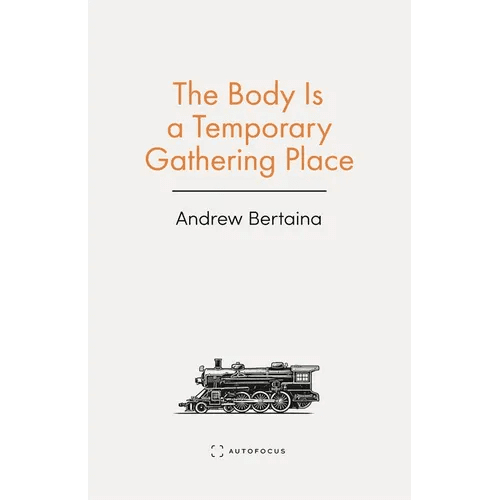 The Body Is a Temporary Gathering Place - Paperback - iShook Books