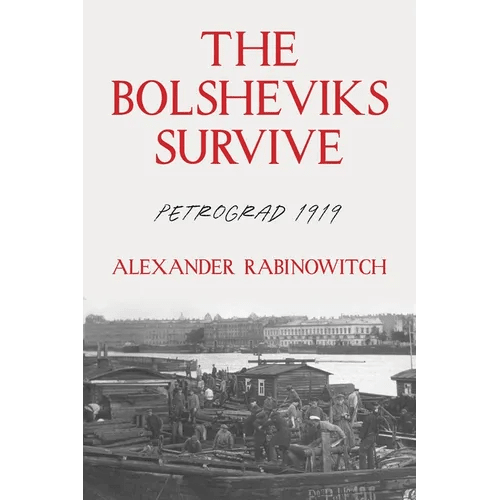 The Bolsheviks Survive: Petrograd 1919 - Paperback - iShook Books