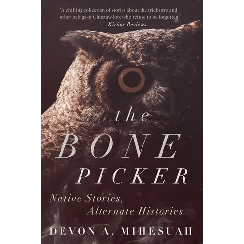 The Bone Picker: Native Stories, Alternate Histories - Paperback - iShook Books