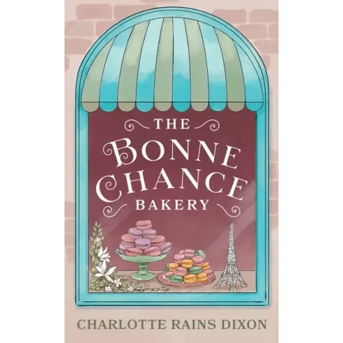 The Bonne Chance Bakery - Paperback - iShook Books
