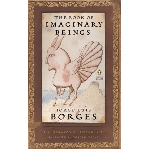 The Book of Imaginary Beings: (Penguin Classics Deluxe Edition) - Paperback - iShook Books