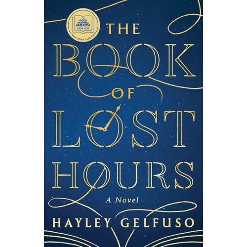 The Book of Lost Hours: A GMA Book Club Pick (a Novel) - Paperback - iShook Books
