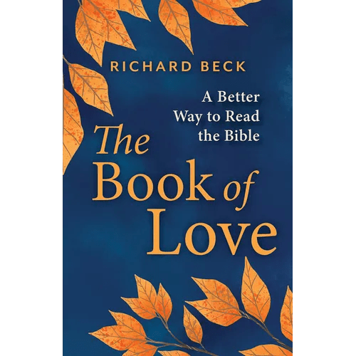 The Book of Love: A Better Way to Read the Bible - Hardcover - iShook Books
