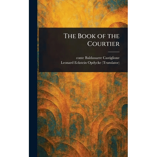 The Book of the Courtier - Hardcover - iShook Books