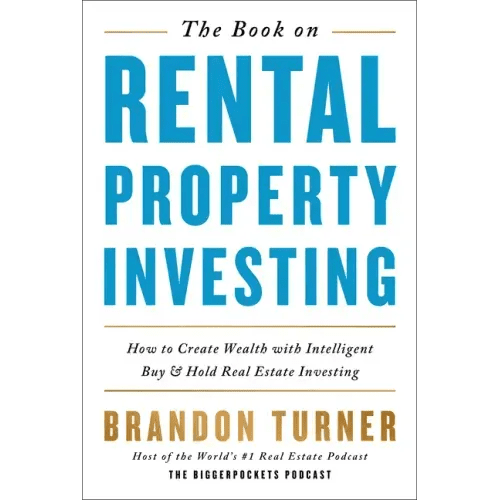 The Book on Rental Property Investing: How to Create Wealth with Intelligent Buy and Hold Real Estate Investing - Paperback - iShook Books