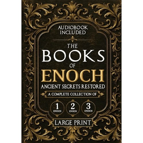 The Books of Enoch, Ancient Secrets Restored: A Complete Collection of 1, 2, and 3 Enoch with Illustrated Commentary, Apocryphal Texts, and Exclusive - Paperback - iShook Books