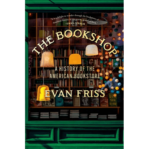 The Bookshop: A History of the American Bookstore - Hardcover - iShook Books