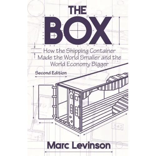 The Box: How the Shipping Container Made the World Smaller and the World Economy Bigger - Second Edition with a New Chapter by the Author - Paperback - iShook Books