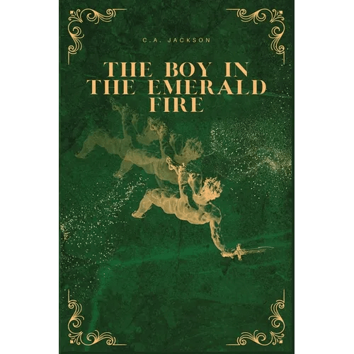 The Boy in the Emerald Fire - Paperback - iShook Books