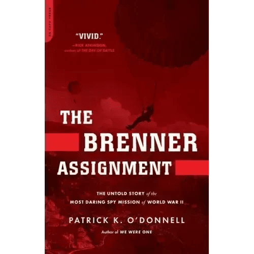 The Brenner Assignment: The Untold Story of the Most Daring Spy Mission of World War II - Paperback - iShook Books
