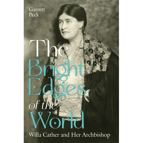 The Bright Edges of the World: Willa Cather and Her Archbishop - Hardcover - iShook Books