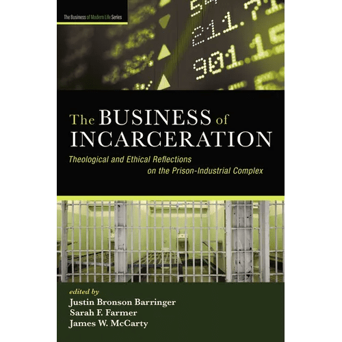 The Business of Incarceration: Theological and Ethical Reflections on the Prison - Industrial Complex - Paperback - iShook Books