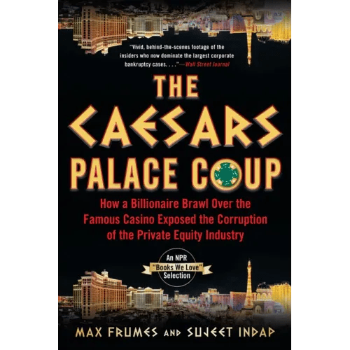 The Caesars Palace Coup: How a Billionaire Brawl Over the Famous Casino Exposed the Power and Greed of Wall Street - Paperback - iShook Books