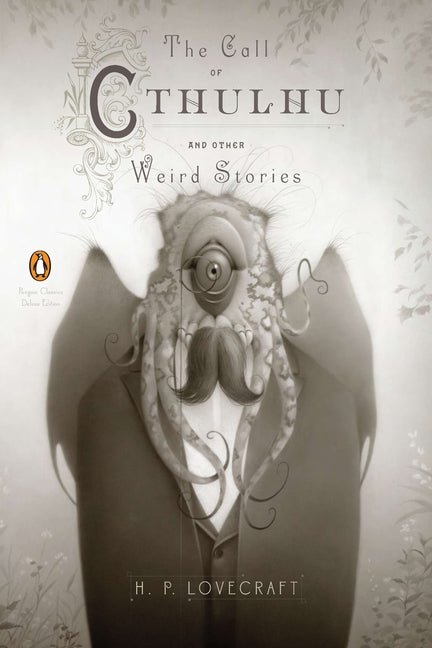 The Call of Cthulhu and Other Weird Stories: (Penguin Classics Deluxe Edition) - iShook Books