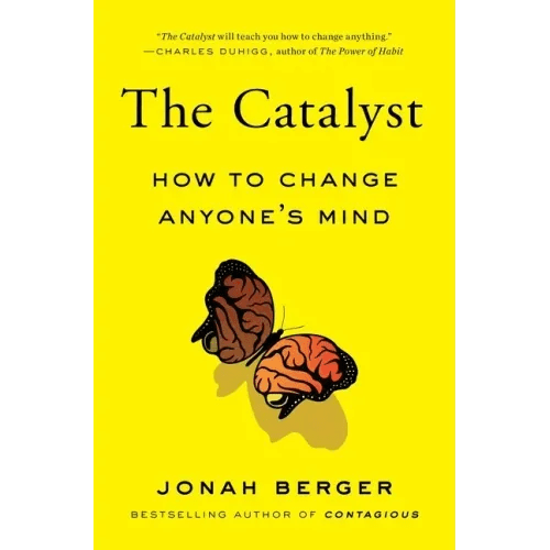 The Catalyst: How to Change Anyone's Mind - Paperback - iShook Books