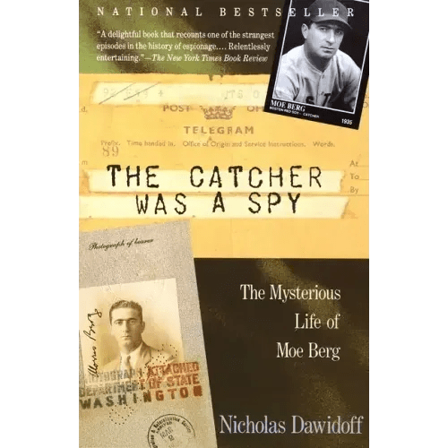 The Catcher Was a Spy: The Mysterious Life of Moe Berg - Paperback - iShook Books
