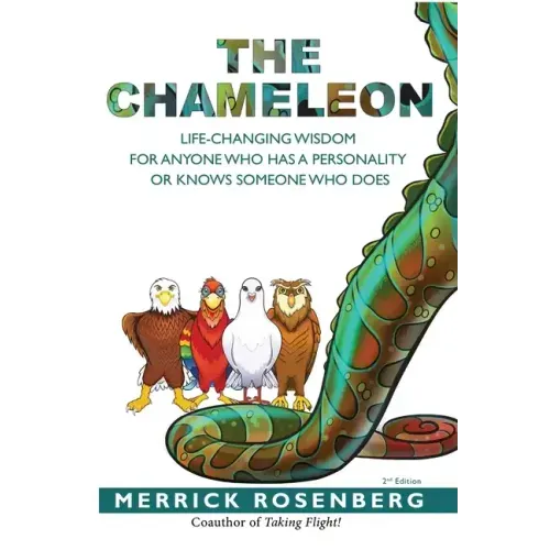 The Chameleon: Life - Changing Wisdom for Anyone Who Has a Personality or Knows Someone Who Does - Paperback - iShook Books