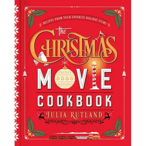 The Christmas Movie Cookbook: Recipes from Your Favorite Holiday Films - Hardcover - iShook Books