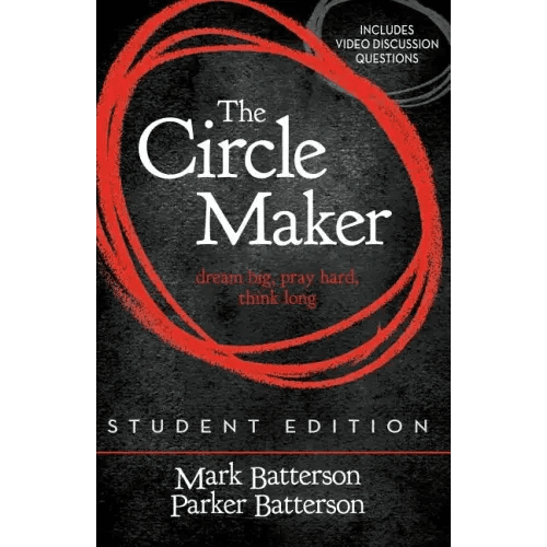 The Circle Maker Student Edition: Dream Big, Pray Hard, Think Long. - Paperback - iShook Books