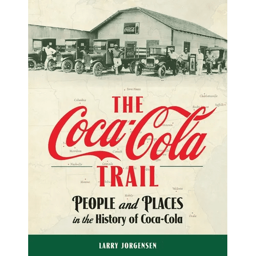The Coca - Cola Trail: People and Places in the History of Coca - Cola - Paperback - iShook Books