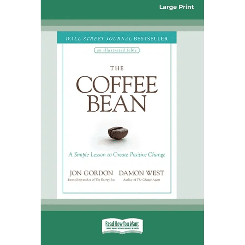 The Coffee Bean: A Simple Lesson to Create Positive Change [Large Print 16 Pt Edition] - Paperback - iShook Books