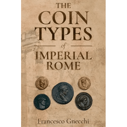 The Coin Types of Imperial Rome: With 28 Plates and 2 Synoptical Tables - Paperback - iShook Books