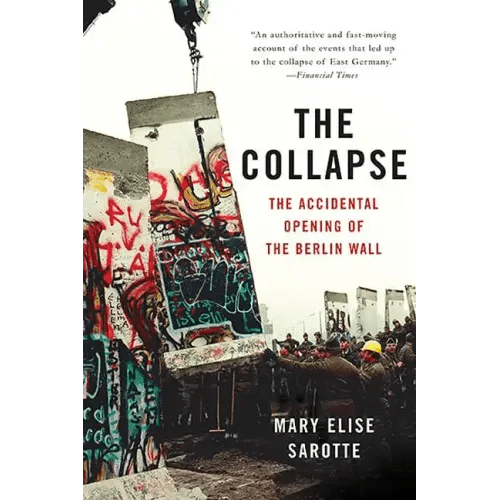 The Collapse: The Accidental Opening of the Berlin Wall - Paperback - iShook Books